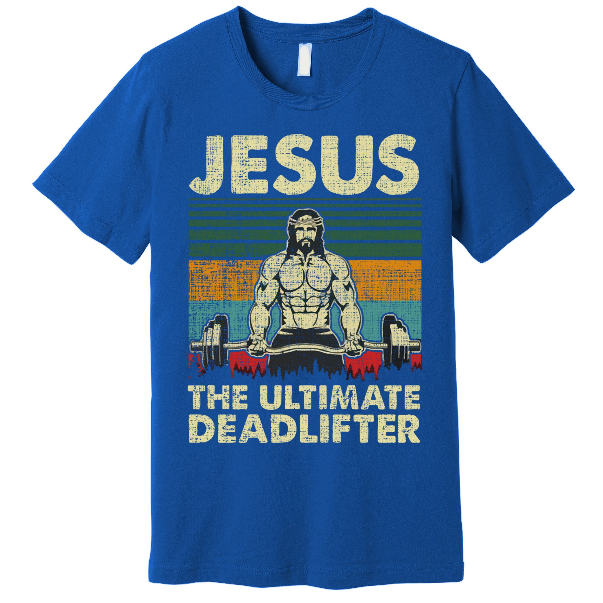 Jesus The Ultimate Deadlifter Funny Christian Workout Jesus Gift Premium T-Shirt