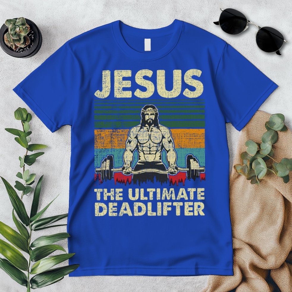 Jesus The Ultimate Deadlifter Funny Christian Workout Jesus Gift Premium T-Shirt