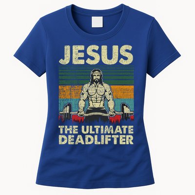 Jesus The Ultimate Deadlifter Funny Christian Workout Jesus Gift Womens T-Shirt