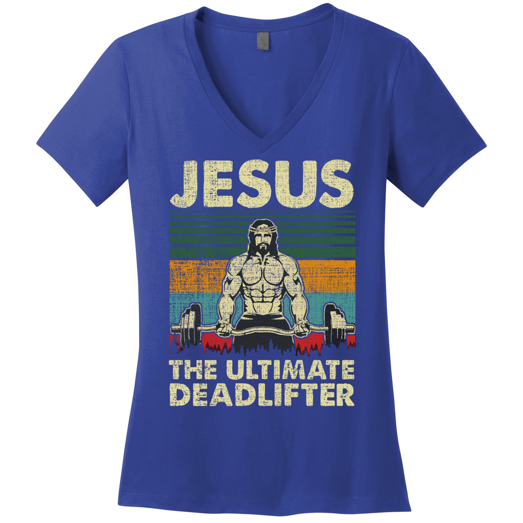 Jesus The Ultimate Deadlifter Funny Christian Workout Jesus Gift Women's V-Neck T-Shirt