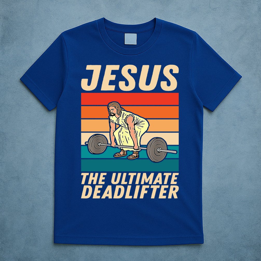 Jesus The Ultimate Deadlifter Funny Vintage Gym Christian Gift T-Shirt