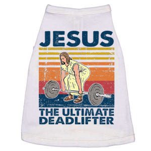 Jesus The Ultimate Deadlifter Funny Christian Gym Doggie Tank