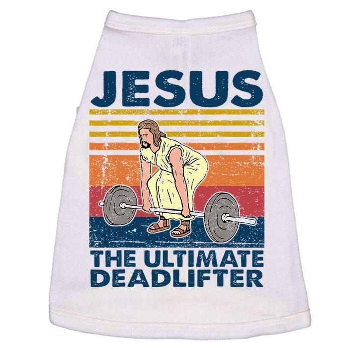 Jesus The Ultimate Deadlifter Funny Christian Gym Doggie Tank