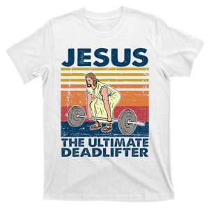 Jesus The Ultimate Deadlifter Funny Christian Gym T-Shirt