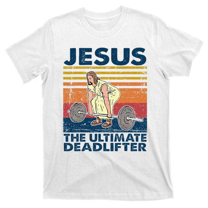 Jesus The Ultimate Deadlifter Funny Christian Gym T-Shirt