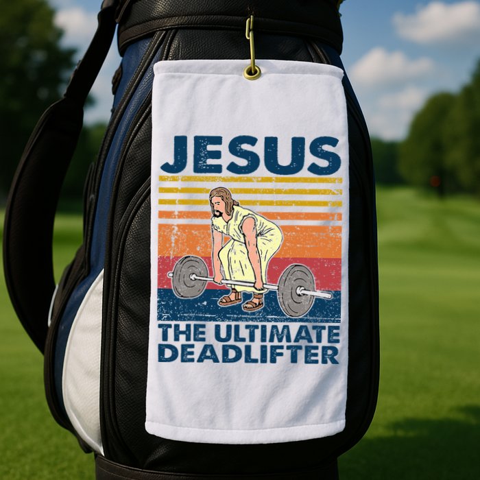 Jesus The Ultimate Deadlifter Funny Christian Gym Golf Towel