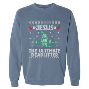 Jesus The Ultimate Deadlifter Christmas Ugly Sweater Cool Gift Garment-Dyed Sweatshirt