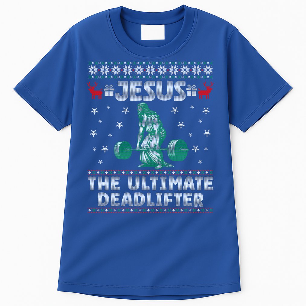 Jesus The Ultimate Deadlifter Christmas Ugly Sweater Cool Gift Tall T-Shirt