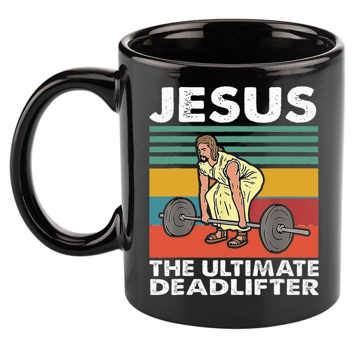 Jesus The Ultimate Deadlifter Funny Jesus Lifting Gym 11oz C Handle Ceramic Mug