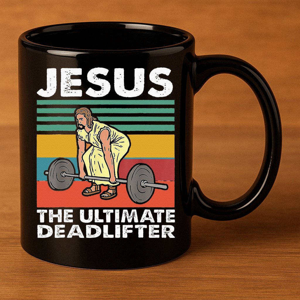 Jesus The Ultimate Deadlifter Funny Jesus Lifting Gym 11oz C Handle Ceramic Mug