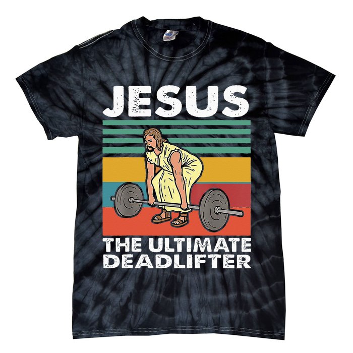 Jesus The Ultimate Deadlifter Funny Jesus Lifting Gym Tie-Dye T-Shirt