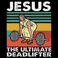 Jesus The Ultimate Deadlifter Funny Jesus Lifting Gym Tie-Dye T-Shirt