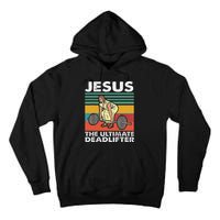 Jesus The Ultimate Deadlifter Funny Jesus Lifting Gym Tall Hoodie