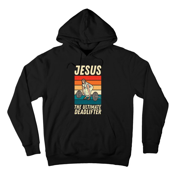 Jesus The Ultimate Deadlifter Funny Vintage Gym Christian Sweat Hoodie