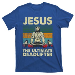 Jesus The Ultimate Deadlifter Funny Christian Workout Jesus Gift T-Shirt