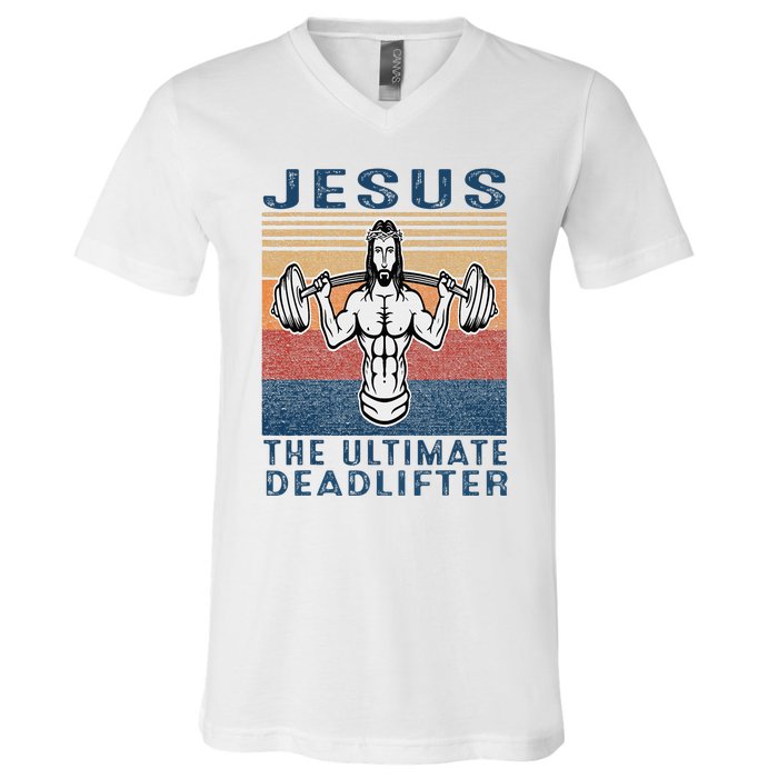 Jesus The Ultimate Deadlifter Gym Working Out Funny Vintage V-Neck T-Shirt