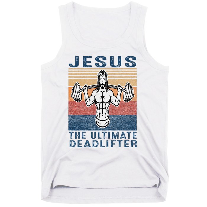 Jesus The Ultimate Deadlifter Gym Working Out Funny Vintage Tank Top