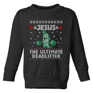 Jesus The Ultimate Deadlifter Christmas Ugly Toddler Sweatshirt