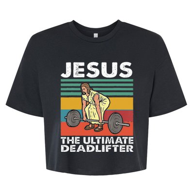 Jesus The Ultimate Deadlifter Funny Jesus Lifting Gym Bella+Canvas Jersey Crop Tee