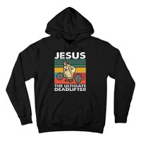 Jesus The Ultimate Deadlifter Funny Jesus Lifting Gym Hoodie