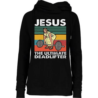 Jesus The Ultimate Deadlifter Funny Jesus Lifting Gym Womens Funnel Neck Pullover Hood