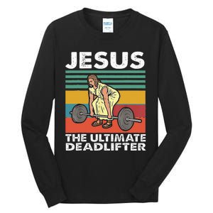 Jesus The Ultimate Deadlifter Funny Jesus Lifting Gym Tall Long Sleeve T-Shirt