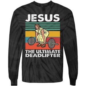 Jesus The Ultimate Deadlifter Funny Jesus Lifting Gym Tie-Dye Long Sleeve Shirt