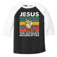 Jesus The Ultimate Deadlifter Funny Jesus Lifting Gym Toddler Fine Jersey T-Shirt