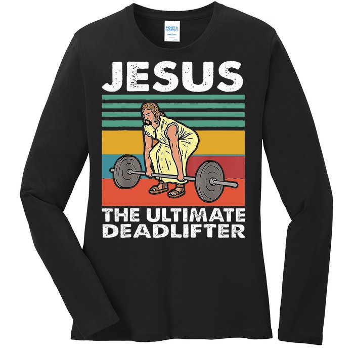 Jesus The Ultimate Deadlifter Funny Jesus Lifting Gym Ladies Long Sleeve Shirt