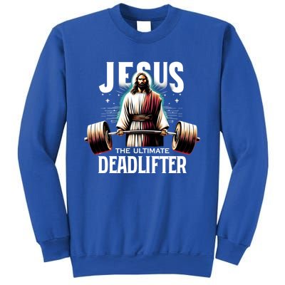 Jesus The Ultimate Deadlifter Christian Jesus Deadlift Sweatshirt