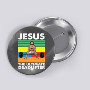 Jesus The Ultimate Deadlifter Fitness Humor Button