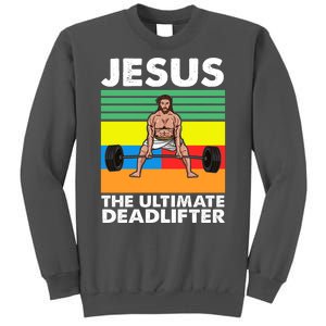 Jesus The Ultimate Deadlifter Fitness Humor Tall Sweatshirt