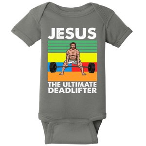 Jesus The Ultimate Deadlifter Fitness Humor Baby Bodysuit