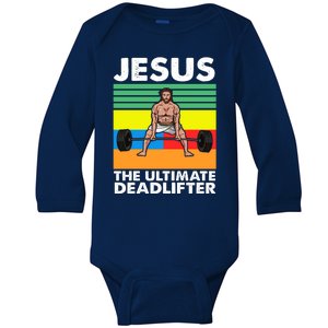 Jesus The Ultimate Deadlifter Fitness Humor Baby Long Sleeve Bodysuit