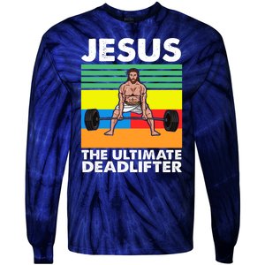 Jesus The Ultimate Deadlifter Fitness Humor Tie-Dye Long Sleeve Shirt