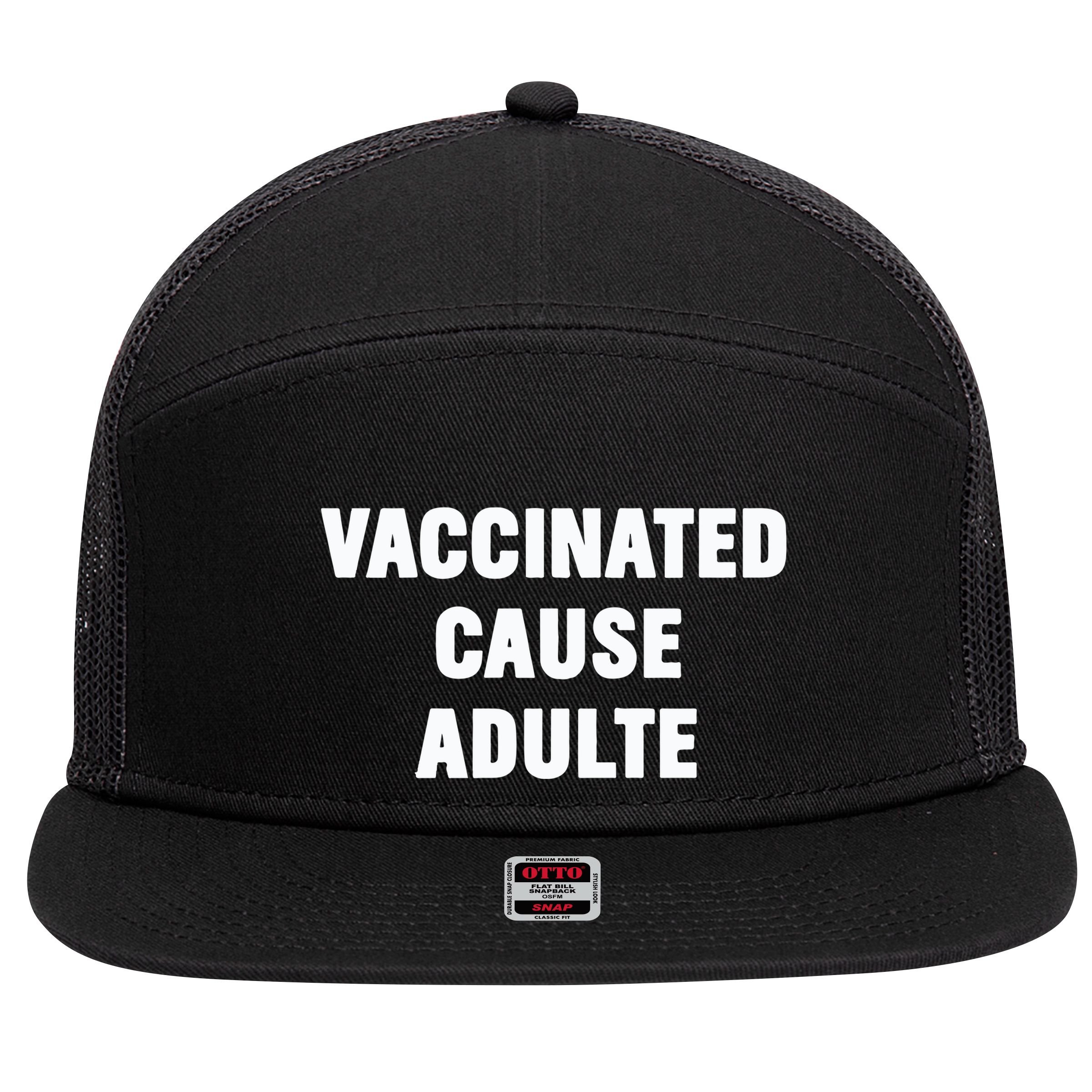 Justin Trudeau Vaccinated Cause Adults 7 Panel Mesh Trucker Snapback Hat