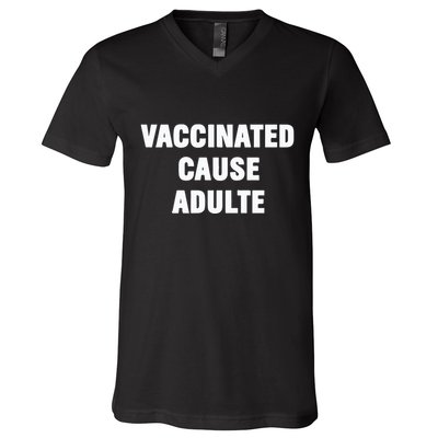 Justin Trudeau Vaccinated Cause Adults V-Neck T-Shirt