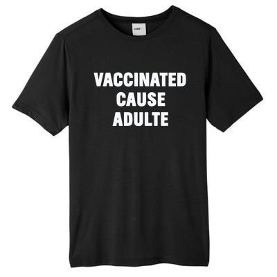 Justin Trudeau Vaccinated Cause Adults Tall Fusion ChromaSoft Performance T-Shirt