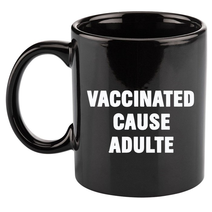 Justin Trudeau Vaccinated Cause Adults 11oz C Handle Ceramic Mug