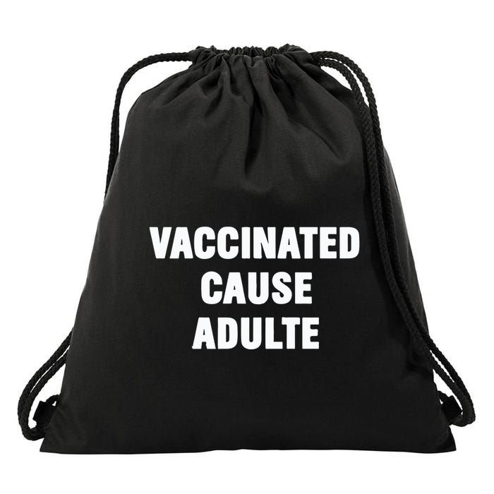 Justin Trudeau Vaccinated Cause Adults Drawstring Bag
