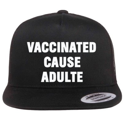 Justin Trudeau Vaccinated Cause Adults Flatbill Hat