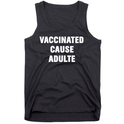 Justin Trudeau Vaccinated Cause Adults Tank Top