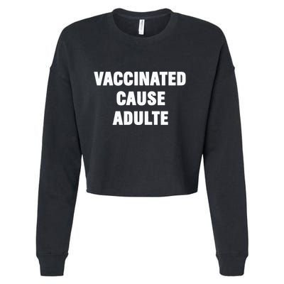 Justin Trudeau Vaccinated Cause Adults Cropped Pullover Crew