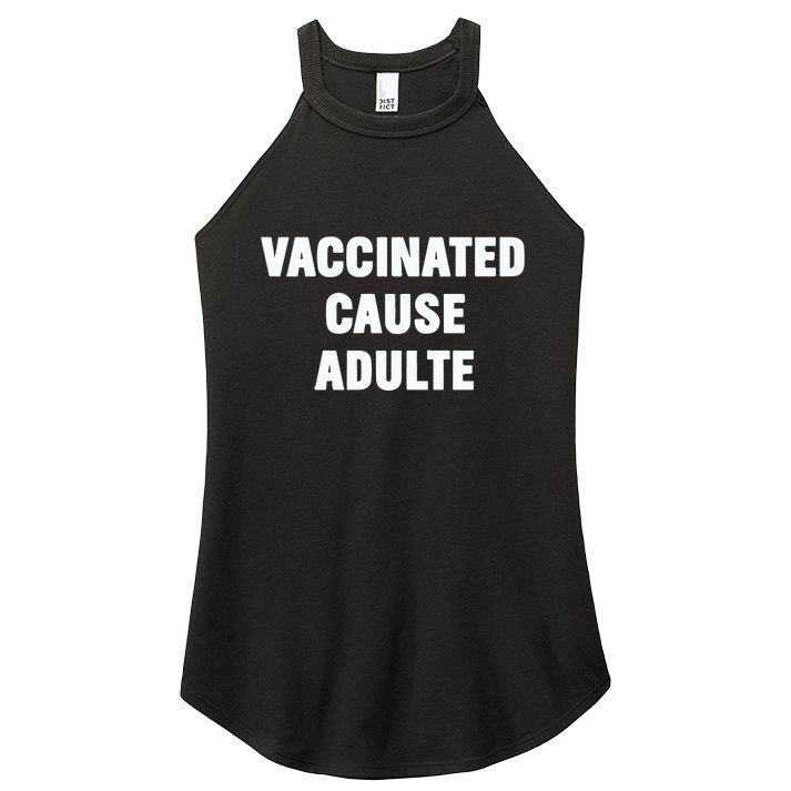Justin Trudeau Vaccinated Cause Adults Women's Perfect Tri Rocker Tank