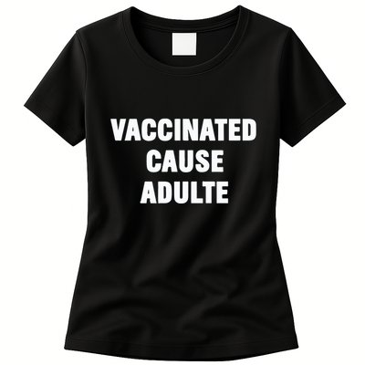 Justin Trudeau Vaccinated Cause Adults Womens T-Shirt