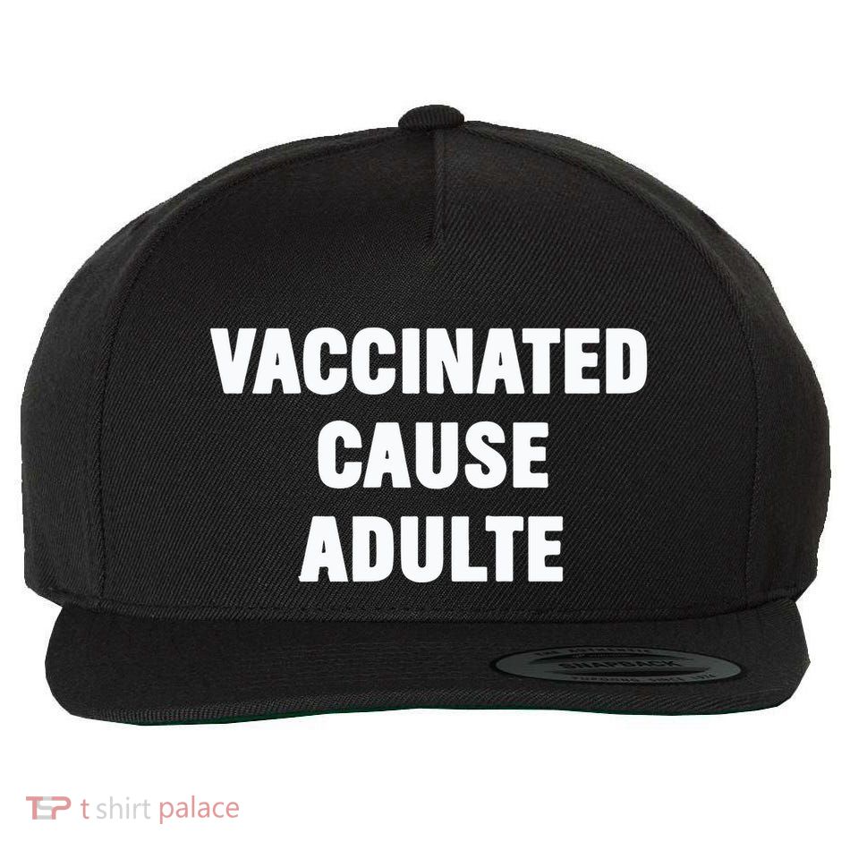 Justin Trudeau Vaccinated Cause Adults Wool Snapback Cap