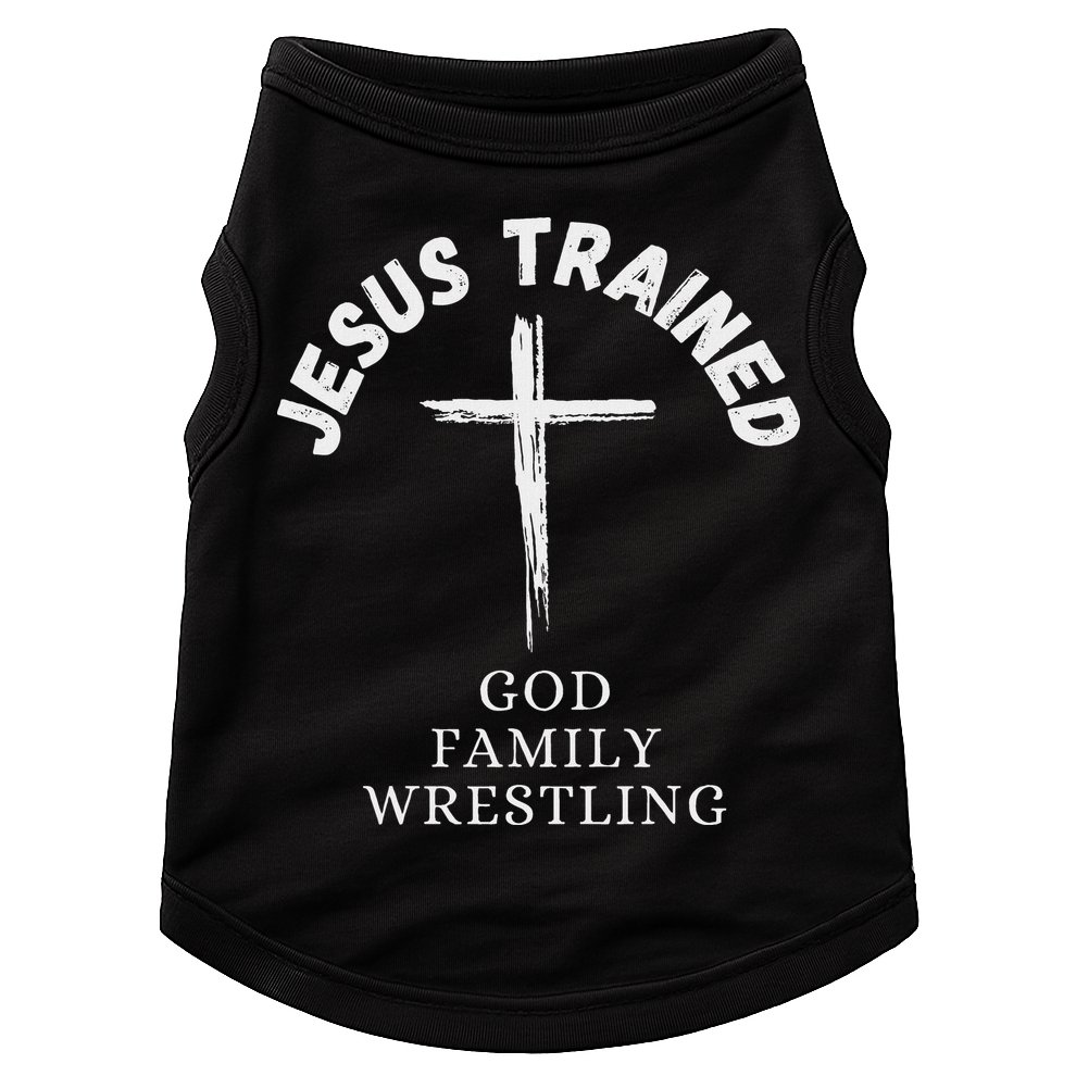 Jesus Trained Wrestling Jesus Trained God Family Wrestling Doggie Tank