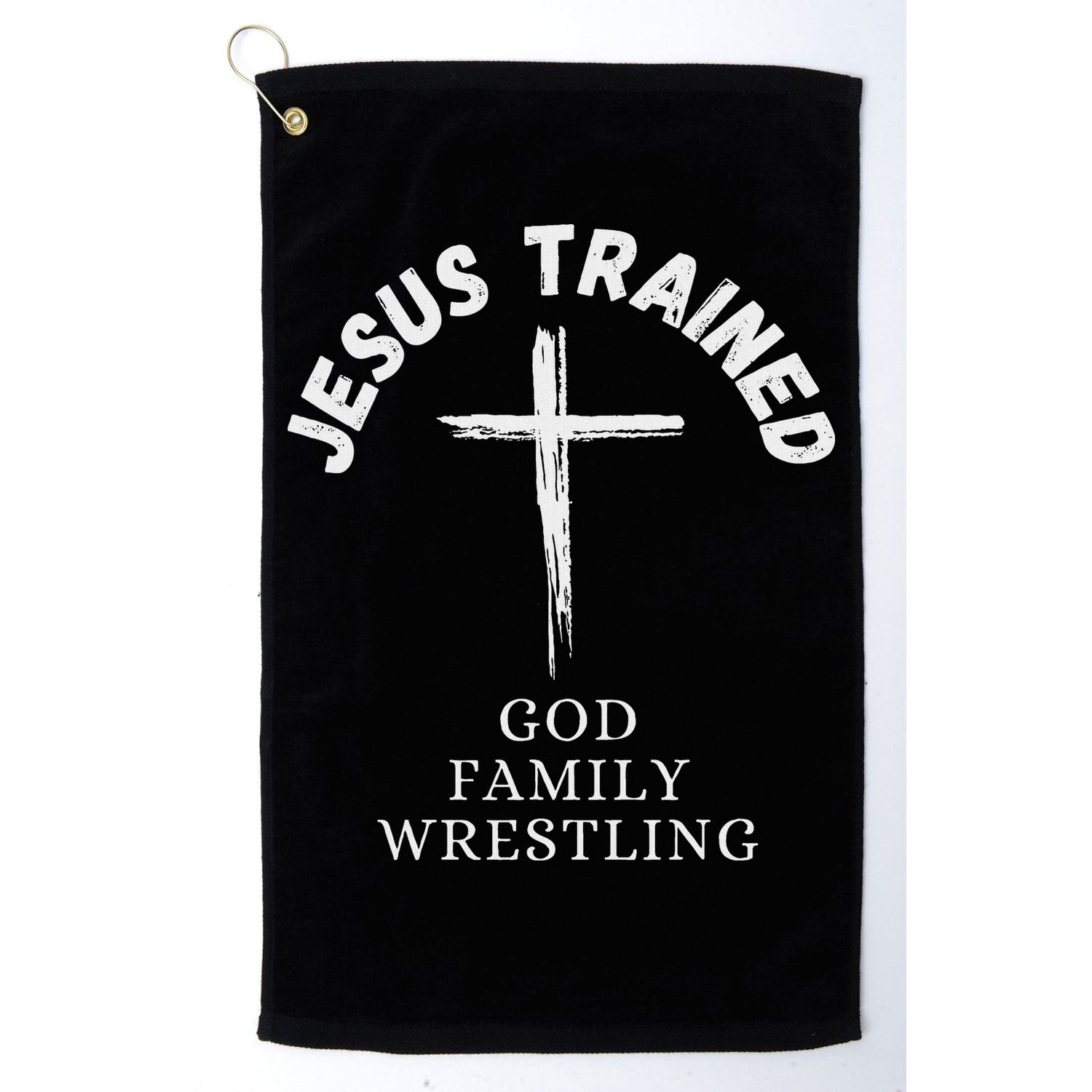 Jesus Trained Wrestling Jesus Trained God Family Wrestling Golf Towel