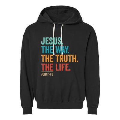 Jesus The Way Truth Life Christian Worship Garment-Dyed Fleece Hoodie