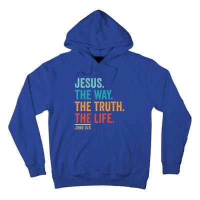 Jesus The Way Truth Life Christian Worship Tall Hoodie